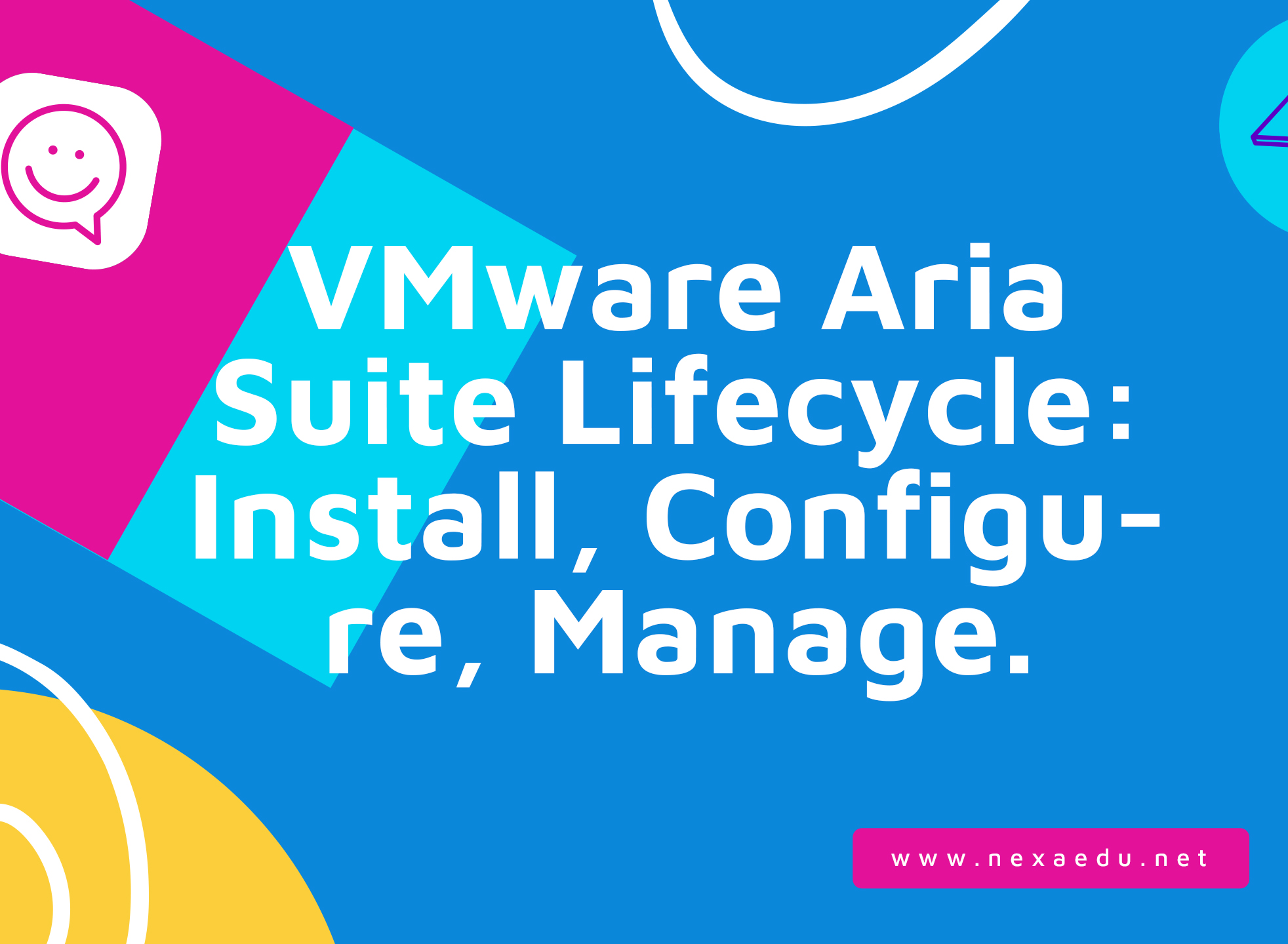 VMware Aria Suite Lifecycle: Install, Configure, Manage.